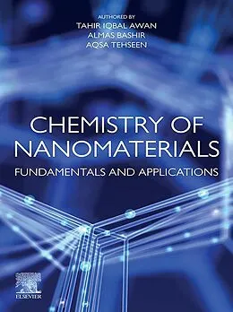 E-Book (epub) Chemistry of Nanomaterials von Tahir Iqbal Awan, Almas Bashir, Aqsa Tehseen