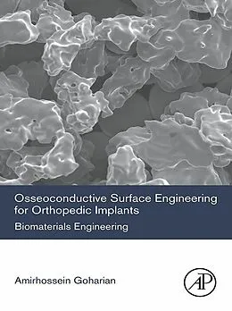 E-Book (epub) Osseoconductive Surface Engineering for Orthopedic Implants von Amirhossein Goharian