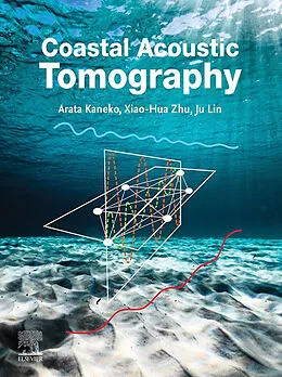 E-Book (epub) Coastal Acoustic Tomography von Arata Kaneko, Xiao-Hua Zhu, Ju Lin