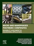E-Book (epub) Micro and Nanophased Polymeric Composites von Bankim Chandra Ray, Rajesh Kumar Prusty, Dinesh Kumar Rathore