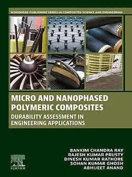 E-Book (epub) Micro and Nanophased Polymeric Composites von Bankim Chandra Ray, Rajesh Kumar Prusty, Dinesh Kumar Rathore