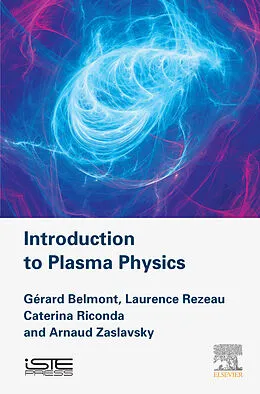 E-Book (epub) Introduction to Plasma Physics von Gerard Belmont, Laurence Rezeau, Caterina Riconda