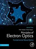 E-Book (epub) Principles of Electron Optics, Volume 3 von Peter W. Hawkes, Erwin Kasper