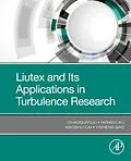 E-Book (epub) Liutex and Its Applications in Turbulence Research von Chaoqun Liu, Hongyi Xu, Xiaoshu Cai