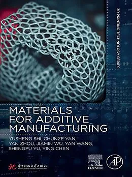 E-Book (epub) Materials for Additive Manufacturing von Yusheng Shi, Chunze Yan, Yan Zhou