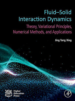 E-Book (epub) Fluid-Solid Interaction Dynamics von Jing Tang Xing