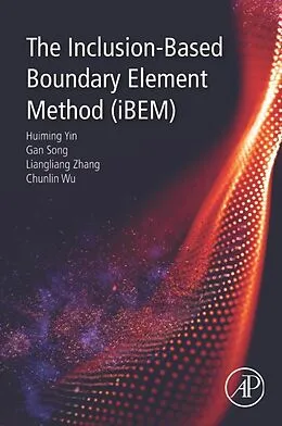 E-Book (epub) The Inclusion-Based Boundary Element Method (iBEM) von Huiming Yin, Gan Song, Liangliang Zhang