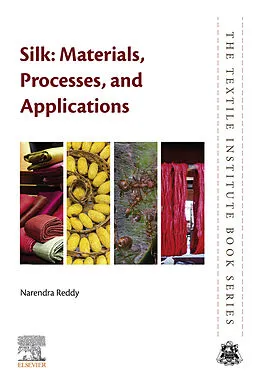 E-Book (epub) Silk: Materials, Processes, and Applications von Narendra Reddy