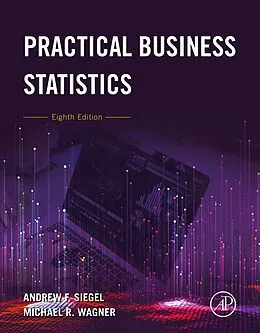 E-Book (epub) Practical Business Statistics von Andrew F. Siegel, Michael R. Wagner