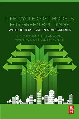 E-Book (epub) Life-Cycle Cost Models for Green Buildings von I. M. Chethana S. Illankoon, Vivian W. Y. Tam, Khoa N. Le