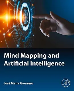 E-Book (epub) Mind Mapping and Artificial Intelligence von Jose Maria Guerrero