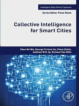 E-Book (epub) Collective Intelligence for Smart Cities von Chun Ho Wu, George To Sum Ho, Fatos Xhafa