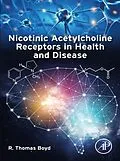 E-Book (epub) Nicotinic Acetylcholine Receptors in Health and Disease von R. Thomas Boyd