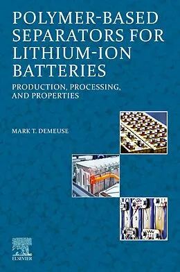 E-Book (epub) Polymer-Based Separators for Lithium-Ion Batteries von Mark T. Demeuse