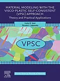 E-Book (epub) Material Modeling with the Visco-Plastic Self-Consistent (VPSC) Approach von Carlos N. Tome, Ricardo A. Lebensohn
