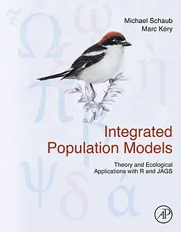 E-Book (epub) Integrated Population Models von Michael Schaub, Marc Kéry