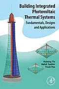 E-Book (epub) Building Integrated Photovoltaic Thermal Systems von Huiming Yin, Mehdi Zadshir, Frank Pao