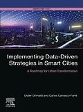 E-Book (epub) Implementing Data-Driven Strategies in Smart Cities von Didier Grimaldi, Carlos Carrasco-Farré