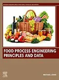 E-Book (epub) Food Process Engineering Principles and Data von Michael Lewis
