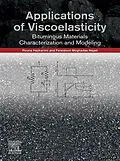 E-Book (epub) Applications of Viscoelasticity von Pouria Hajikarimi, Fereidoon Moghadas Nejad