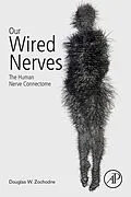E-Book (epub) Our Wired Nerves von Frcpc W Zochodne MD