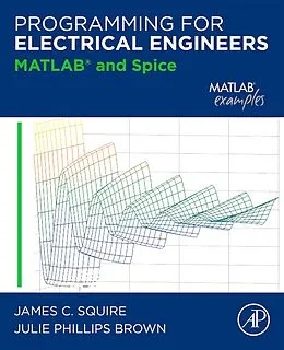 E-Book (epub) Programming for Electrical Engineers von James C. Squire, Julie Phillips Brown