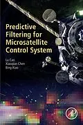 E-Book (epub) Predictive Filtering for Microsatellite Control System von Lu Cao, Xiaoqian Chen, Bing Xiao