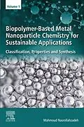 E-Book (epub) Biopolymer-Based Metal Nanoparticle Chemistry for Sustainable Applications von Mahmoud Nasrollahzadeh