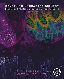 eBook (epub) Revealing Uncharted Biology with Single Cell Multiplex Proteomic Technologies de 