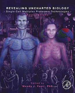 eBook (epub) Revealing Uncharted Biology with Single Cell Multiplex Proteomic Technologies de 