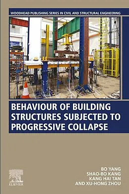 E-Book (epub) Behaviour of Building Structures Subjected to Progressive Collapse von Bo Yang, Shao-Bo Kang, Kang Hai Tan
