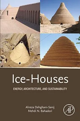 E-Book (epub) Ice-Houses von Alireza Dehghani-Sanij, Mehdi N. Bahadori