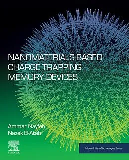 E-Book (epub) Nanomaterials-Based Charge Trapping Memory Devices von Ammar Nayfeh, Nazek El-Atab
