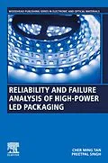 E-Book (epub) Reliability and Failure Analysis of High-Power LED Packaging von Cher Ming Tan, Preetpal Singh