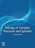 E-Book (epub) Entropy of Complex Processes and Systems von Eugene Barsky