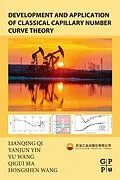 E-Book (epub) Development and Application of Classical Capillary Number Curve Theory von Lianqing Qi, Yanjun Yin, Yu Wang