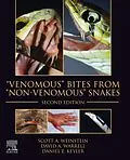 E-Book (epub) "Venomous" Bites from "Non-Venomous" Snakes von Scott A Weinstein, David A. Warrell, Daniel E Keyler