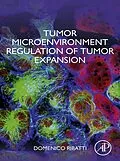 E-Book (epub) Tumor Microenvironment Regulation of Tumor Expansion von Domenico Ribatti