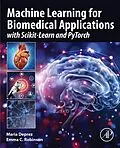 E-Book (epub) Machine Learning for Biomedical Applications von Maria Deprez, Emma C. Robinson