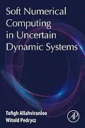 E-Book (epub) Soft Numerical Computing in Uncertain Dynamic Systems von Tofigh Allahviranloo, Witold Pedrycz