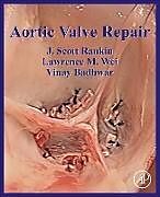 Couverture cartonnée Aortic Valve Repair de J Scott Rankin