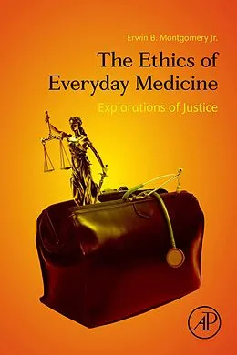 E-Book (epub) The Ethics of Everyday Medicine von Erwin B. Montgomery Jr. MD