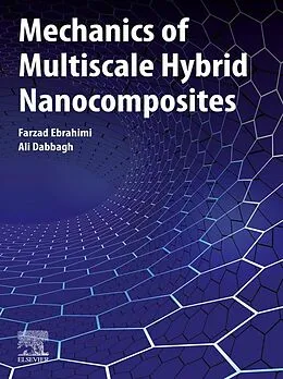 E-Book (epub) Mechanics of Multiscale Hybrid Nanocomposites von Farzad Ebrahimi, Ali Dabbagh MD