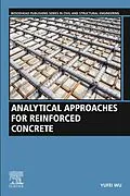 E-Book (epub) Analytical Approaches for Reinforced Concrete von Yufei Wu