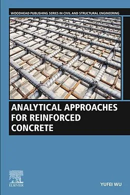 E-Book (epub) Analytical Approaches for Reinforced Concrete von Yufei Wu