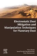 E-Book (epub) Electrostatic Dust Mitigation and Manipulation Techniques for Planetary Dust von Nima Gharib, Javad Farrokhi Derakhshandeh, Peter Radziszewski