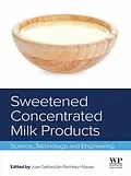 E-Book (epub) Sweetened Concentrated Milk Products von Juan Sebastián Ramírez-Navas