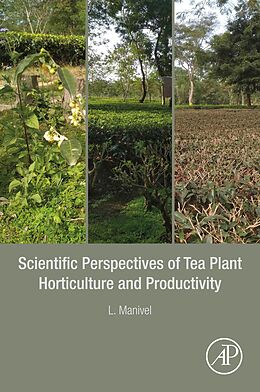 eBook (epub) Scientific Perspectives of Tea Plant Horticulture and Productivity de L. Manivel