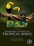 E-Book (epub) Behavioral Ecology of Tropical Birds von Bridget J. M. Stutchbury, Eugene S. Morton