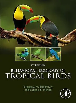 E-Book (epub) Behavioral Ecology of Tropical Birds von Bridget J. M. Stutchbury, Eugene S. Morton